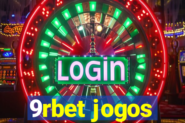 9rbet jogos